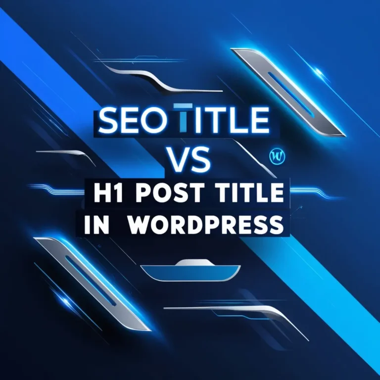 SEO Title vs H1 Post Title in WordPress